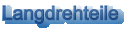 Langdrehteile