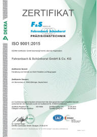 DEKRA Certification GmbH * Handwerkstraße 15 * D-70565 Stuttgart * www.dekra-certification.de  Seite 1 von 1  ZERTIFIKAT  ISO 9001:2015  DEKRA Certification GmbH bescheinigt hiermit, dass die Organisation    Fehrenbach & Schönhorst GmbH & Co. KG      Zertifizierter Bereich:  Herstellung und Vertrieb von Dreh-Frästeilen und Baugruppen        Zertifizierter Standort:  Am Bannenberg 3, 78583 Böttingen, Deutschland  ein Qualitätsmanagementsystem entsprechend der oben genannten Norm eingeführt hat und aufrechterhält. Der Nachweis wurde mit Auditbericht-Nr. A19041019 erbracht.  Zertifikats Registrier-Nr.: 30819566  Gültigkeit vorheriges Zertifikat:        Zertifikat gültig vom: 27.08.2019 Zertifikat gültig bis: 26.08.2022              Dr. Gerhard Nagel  DEKRA Certification GmbH, Stuttgart, 27.08.2019